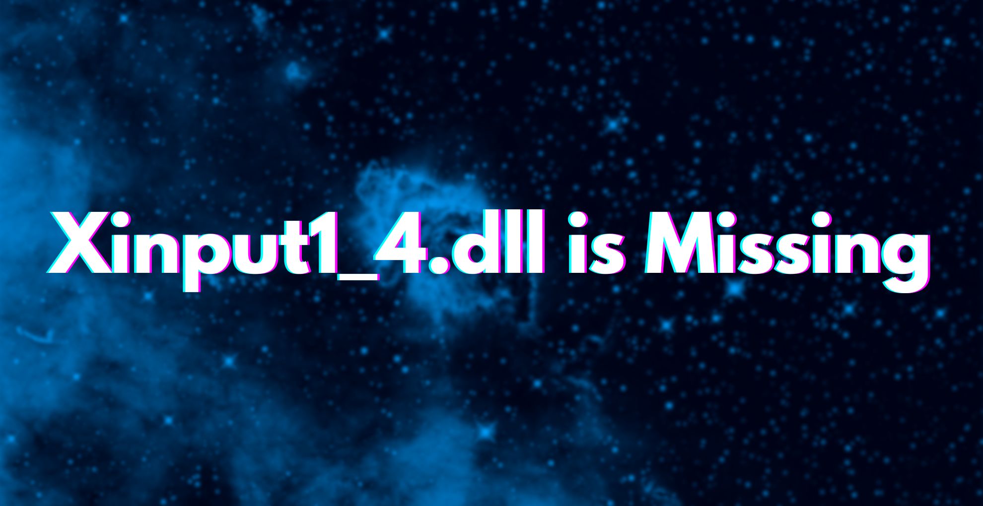 [Solved] Xinput1_4.dll is Missing From Your Computer Error